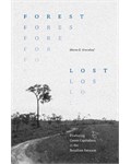 Forest Lost: Producing Green Capitalism in the Brazilian Amazon