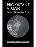 Proxistant Vision: Motion, Navigation, Scale