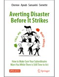 Averting Disaster Before It Strikes: How to Make Sure Your Subordinates Warn You While There is Still Time to Act