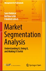 Market Segmentation Analysis: Understanding It, Doing It, and Making It Useful