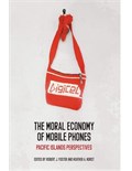 The Moral Economy of Mobile Phones: Pacific Islands Perspectives