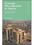 Economic Diversification in Nigeria: The Politics of Building a Post-Oil Economy