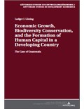 Economic Growth, Biodiversity Conservation, and the Formation of Human Capital in a Developing Country: The Case of Guatemala