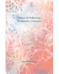 Ways of Following: Art, Materiality, Collaboration
