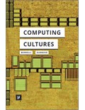 Computing Cultures: Knowledges and Practices (1940–1990)