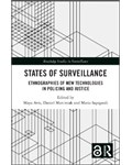 States of Surveillance: Ethnographies of New Technologies in Policing and Justice
