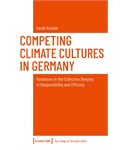 Competing Climate Cultures in Germany: Variations in the Collective Denying of Responsibility and Efficacy