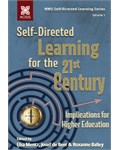 Self-Directed Learning for the 21st Century: Implications for Higher Education