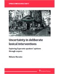 Uncertainty in deliberate lexical interventions: Exploring Esperanto speakers’ opinions through corpora