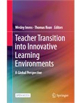 Teacher Transition into Innovative Learning Environments: A Global Perspective