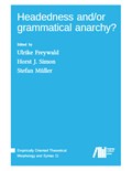 Headedness and/or grammatical anarchy?