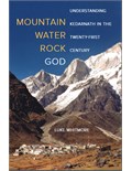 Mountain, Water, Rock, God: Understanding Kedarnath in the Twenty-First Century