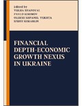 Financial depth-economic growth nexus in Ukraine