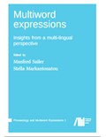 Multiword expressions: Insights from a multi-lingual perspective