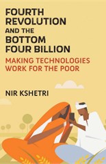 Fourth Revolution and the Bottom Four Billion: Making Technologies Work for the Poor