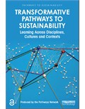 Transformative pathways to sustainability: Learning across disciplines, cultures and context