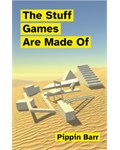 The Stuff Games Are Made Of