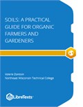 Soils: A Practical Guide for Organic Farmers and Gardeners