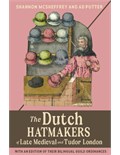 The Dutch Hatmakers of Late Medieval and Tudor London: with an edition of their bilingual Guild Ordinances