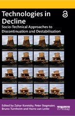 Technologies in Decline: Socio-Technical Approaches to Discontinuation and Destabilisation