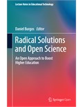 Radical Solutions and Open Science: An Open Approach to Boost Higher Education