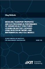 Modeling transport properties and electrochemical performance of hierarchically structured lithium-ion battery cathodes using resistor networks and mathematical half-cell models