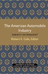 The American Automobile Industry: Rebirth or Requiem?