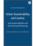 Urban Sustainability and Justice: Just Sustainabilities and Environmental Planning