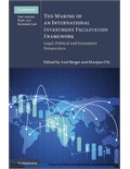 The Making of an International Investment Facilitation Framework: Legal, Political and Economic Perspectives