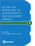 INT 2080: The Missing Link - An Introduction to Web Development (Mendez)