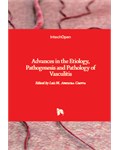 Advances in the Etiology, Pathogenesis and Pathology of Vasculitis