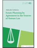 Estate Planning by Agreement in the Sources of Roman Law