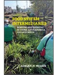 Food System Intermediaries: Bonding and Bridging in China, Latin America, and Australia