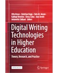 Digital Writing Technologies in Higher Education: Theory, Research, and Practice