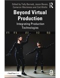 Beyond Virtual Production: Integrating Production Technologies
