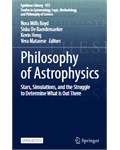 Philosophy of Astrophysics: Stars, Simulations, and the Struggle to Determine What is Out There
