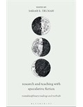 Research and Teaching with Speculative Fiction: Transdisciplinary Readings and Methods