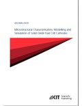 Microstructural Characterisation, Modelling and Simulation of Solid Oxide Fuel Cell Cathodes