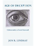 Age of Deception: Cybersecurity as Secret Statecraft