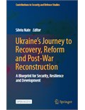 Ukraine's Journey to Recovery, Reform and Post-War Reconstruction: A Blueprint for Security, Resilience and Development
