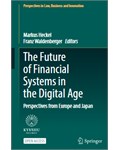 The Future of Financial Systems in the Digital Age: Perspectives from Europe and Japan