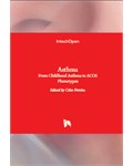 Asthma: From Childhood Asthma to ACOS Phenotypes