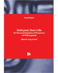 Embryonic Stem Cells: The Hormonal Regulation of Pluripotency and Embryogenesis