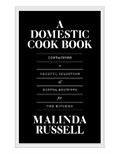 A Domestic Cook Book: Containing a Careful Selection of Useful Receipts for the Kitchen