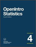 OpenIntro Statistics, 4th Edition: A complete foundation for Statistics, also serving as a foundation for Data Science.