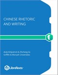 Chinese Rhetoric and Writing - An Introduction for Language Teachers (Kirkpatrick & Xu)