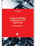 Avantgarde Reliability Implications in Civil Engineering
