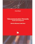Telecommunication Networks: Trends and Developments