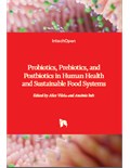 Probiotics, Prebiotics, and Postbiotics in Human Health and Sustainable Food Systems