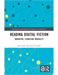 Reading Digital Fiction: Narrative, Cognition, Mediality